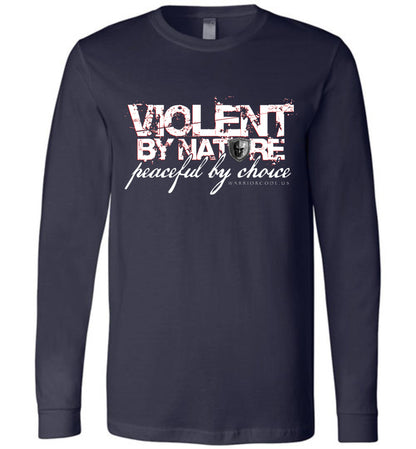 Violent by Nature Long Sleeve - Warrior Code