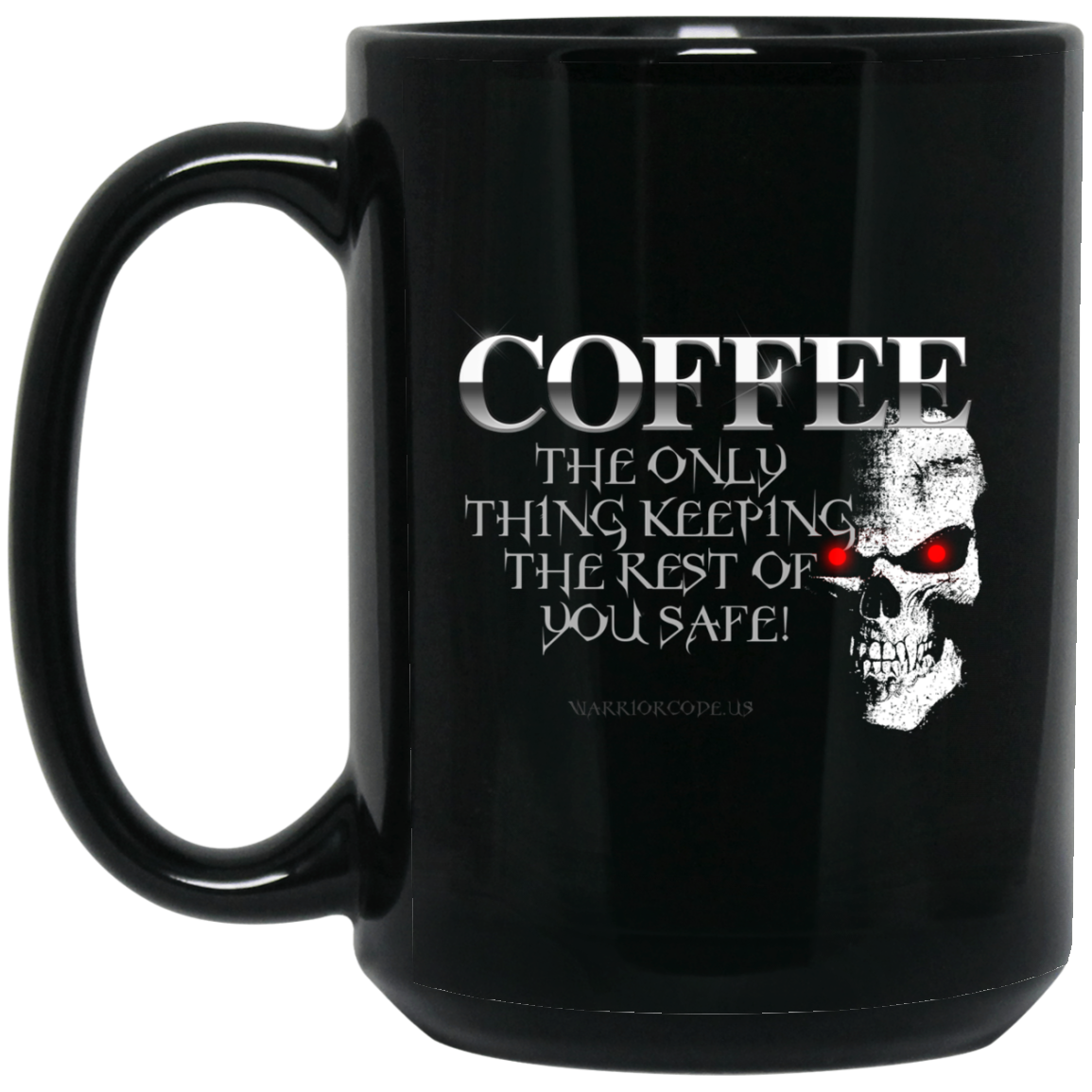 Coffee Keeps YOU Safe 15 oz. Black Mug - Warrior Code